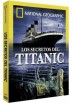National Geographic : Los Secretos Del Titanic