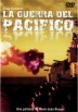 La Guerra Del Pacífico ( Ils Ont Filmé La Guerre En Couleur)