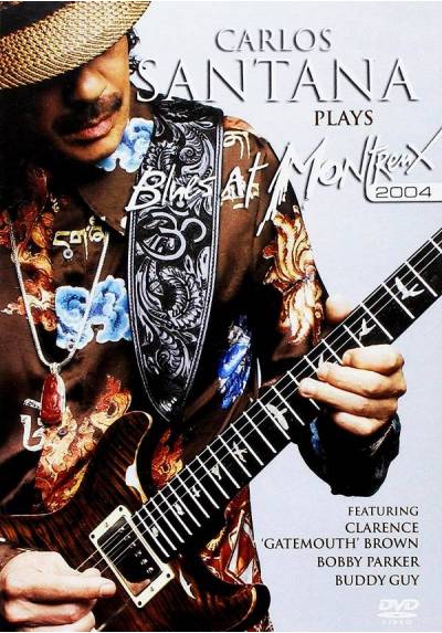 Carlos Santana Plays Blues At Montreux 2004 (V.O)