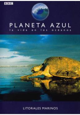Planeta Azul - La Vida en los Oceanos: Litorales Marinos Vol.8