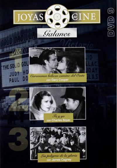Joyas del cine Galanes: Caravanas Belicas - Tu y Yo - Los peligros de la gloria