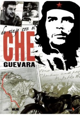 De Viaje Con El Che Guevara