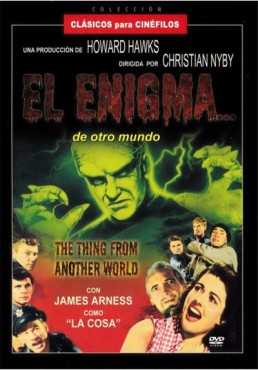 El Enigma... De Otro Mundo (The Thing... From Another World)