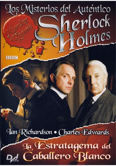 Los Misterios Del Autentico Sherlock Holmes : La Estratagema Del Caballero Blanco