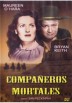 Compañeros Mortales (The Deadly Companions)