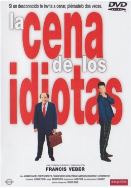La Cena De Los Idiotas (Le Dîner De Cons)