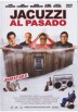 Jacuzzi Al Pasado (Hot Tub Time Machine)