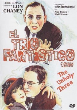 El Trio Fantastico (1925) (The Unholy Three)