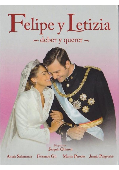 Felipe Y Letizia : Deber Y Querer