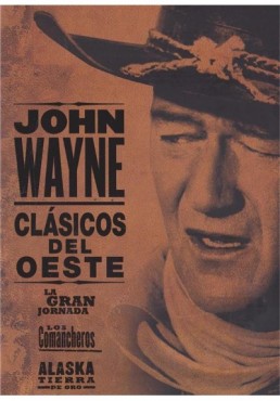 John Wayne - Clasicos de Oro: La Gran Jornada, Los Comancheros y Alaska - Tierra de Oro