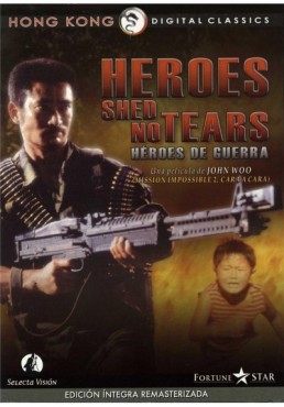 Heroes Shed No Tears (HEroes De Guerra) (Ying Xiong Wu Lei)
