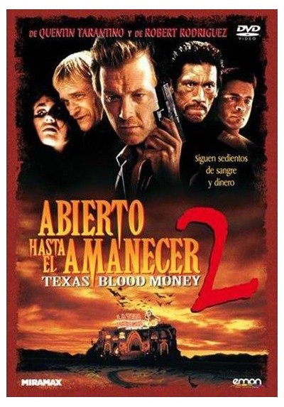 Abierto Hasta El Amanecer 2 (From Dusk Till Dawn 2: Texas Blood Money)