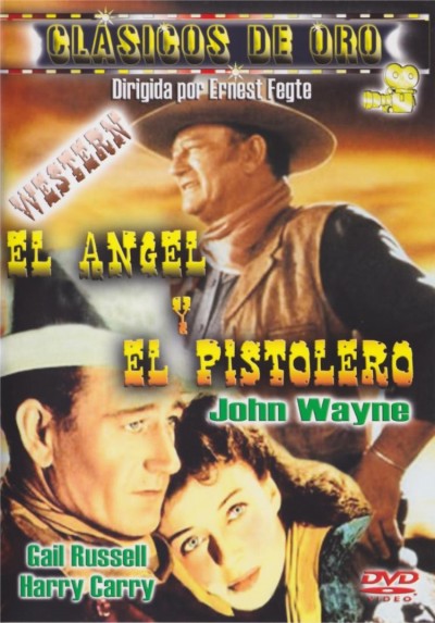 El Angel Y El Pistolero (Angel And The Badman)