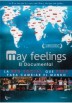 May Feelings, El Documental