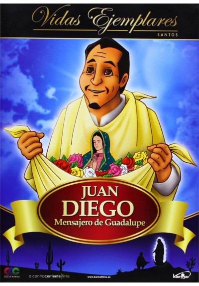 Vidas Ejemplares: Juan Diego, Mensajero De Guadalupe