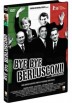 Bye Bye Berlusconi! (Bye Bye Berlusconi!)