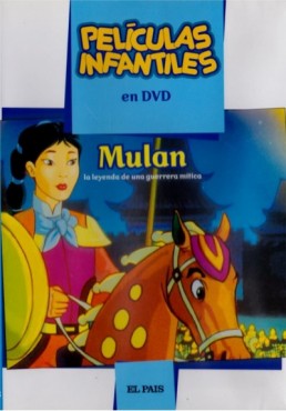 Mulan, la leyenda de una guerrera mítica (Coleccion El Pais)