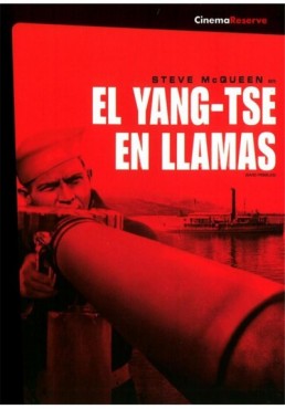 El Yang-Tsé en Llamas - Cinema Reserve (The Sand Pebbles)