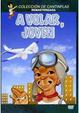 A Volar, Joven (Cantinflas)
