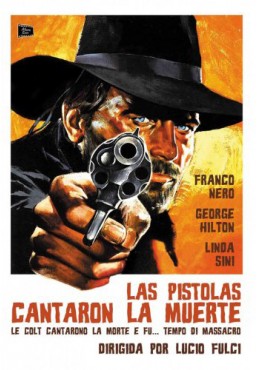 Las Pistolas Cantaron La Muerte (Le Colt Cantarono La Morte E Fu... Tempo Di Massacro)