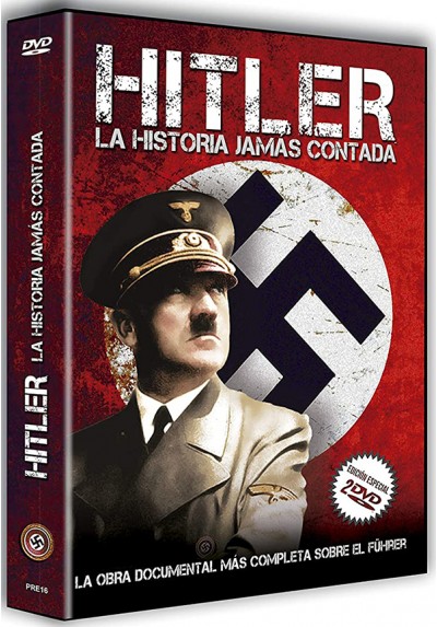 Adolf Hitler: la historia jamás contada
