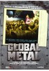 Global Metal (V.O.S)