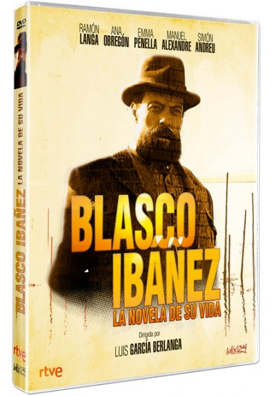 Blasco Ibáñez - La novela de su vida