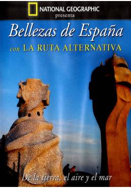 Bellezas de España con ruta alternativa (De la tierra, el aire y el mar)