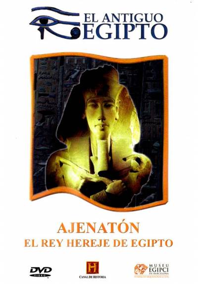 Ajenatón: El rey hereje de Egipto
