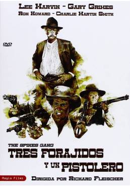 Tres forajidos y un pistolero (The Spikes Gang)