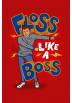 Poster Floss Like A Boss (POSTER 61 x 91,5)