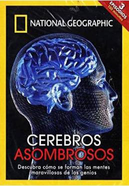 Cerebros Asombrosos - National Geographic