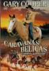 Caravanas Belicas (Fighting Caravans)