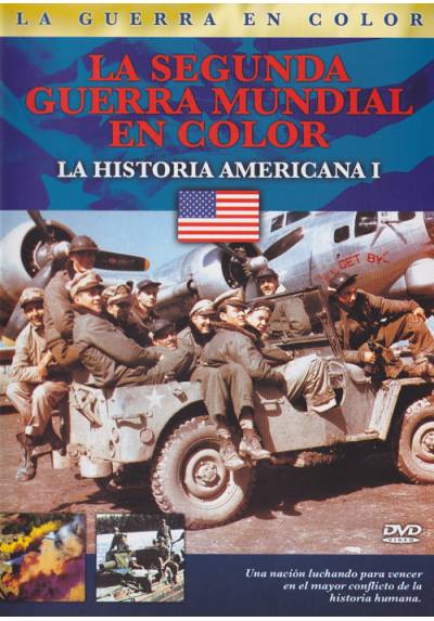 La segunda guerra mundial en color - La historia americana I