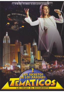 Los Secretos de los parques tematicos 3 - Las Vegas al descubierto